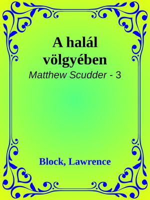 [Matthew Scudder 03] • A halál völgyében